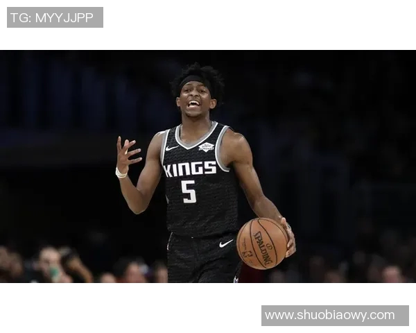 德阿隆福克斯如何引领萨克拉门托国王队重返NBA巅峰之路 德阿隆福克斯如何引领萨克拉门托国王队重返NBA巅峰之路